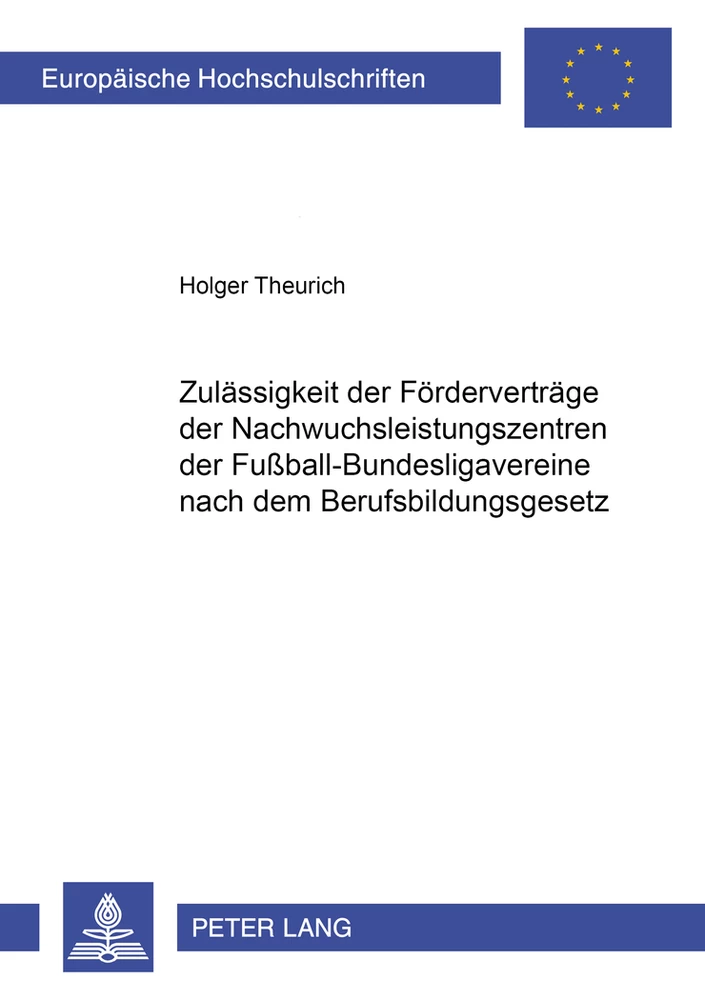 Titel: Zulässigkeit der Förderverträge der Nachwuchsleistungszentren der Fußball-Bundesligavereine nach dem Berufsbildungsgesetz