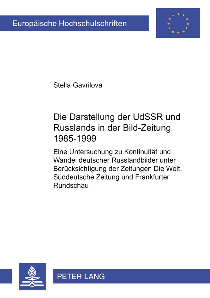 Titel: Die Darstellung der UdSSR und Russlands in der «Bild-Zeitung» 1985-1999