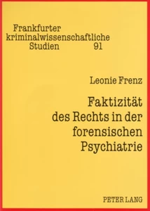 Title: Faktizität des Rechts in der forensischen Psychiatrie