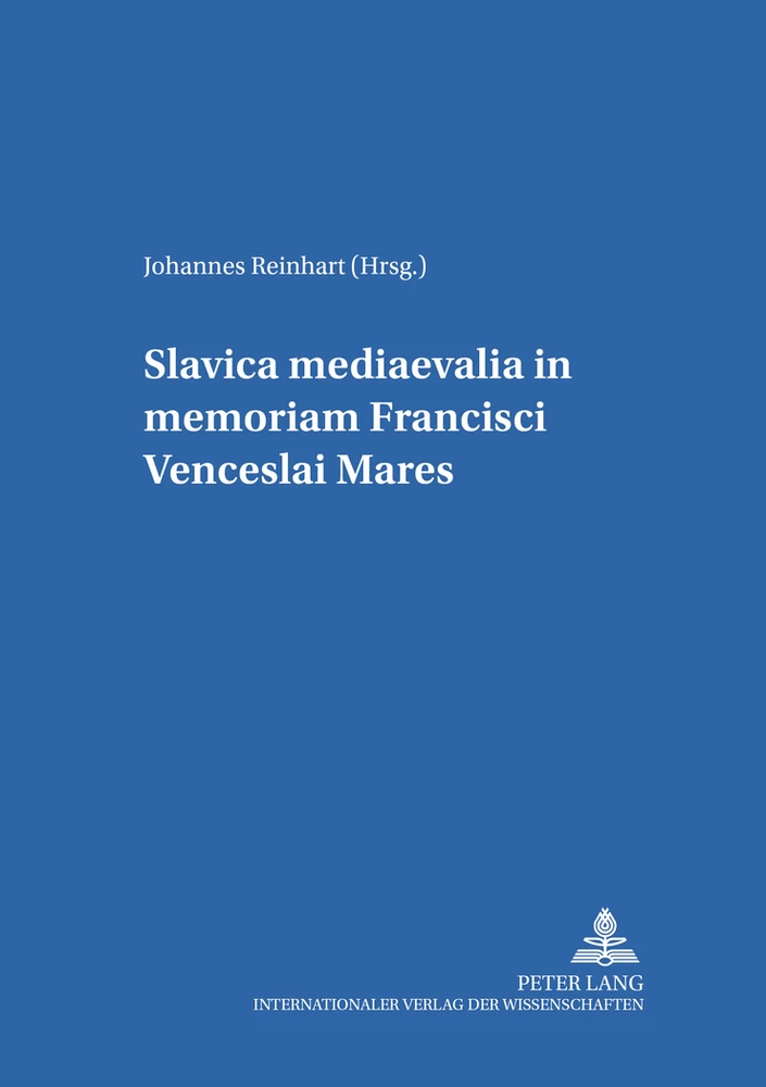 Titel: Slavica mediaevalia in memoriam Francisci Venceslai Mareš