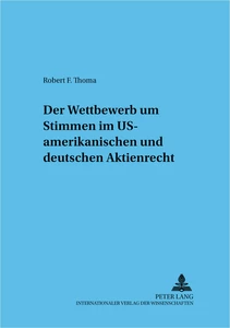 Title: Der Wettbewerb um Stimmen im US-amerikanischen und deutschen Aktienrecht