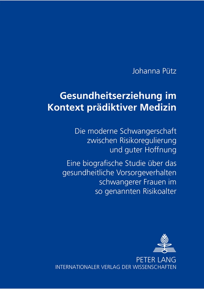 Title: Gesundheitserziehung im Kontext prädiktiver Medizin