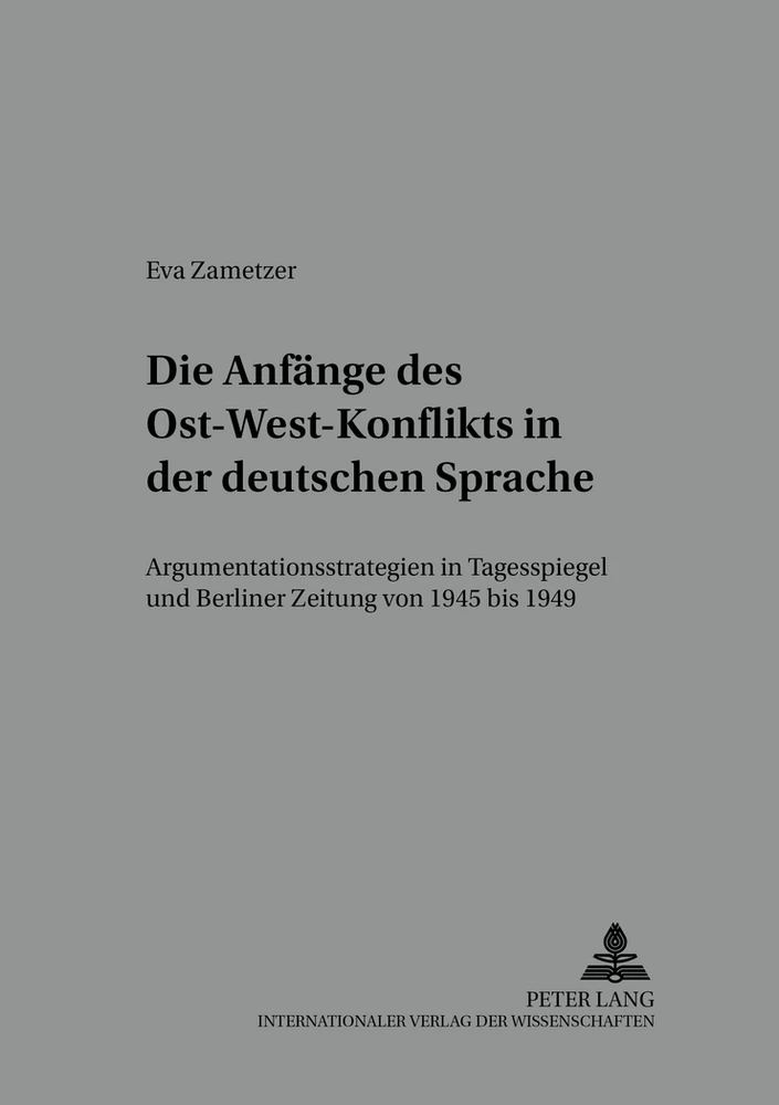 Titel: Die Anfänge des Ost-West-Konflikts in der deutschen Sprache