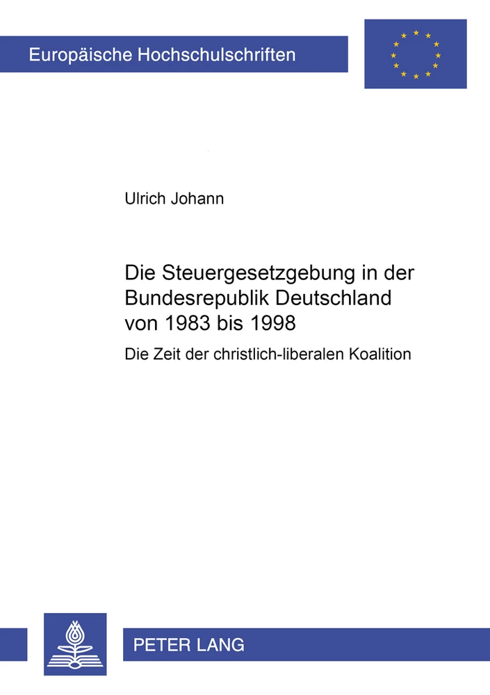 Titel: Die Steuergesetzgebung in der Bundesrepublik Deutschland von 1983 bis 1998