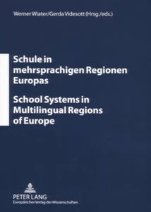 Title: Schule in mehrsprachigen Regionen Europas- School Systems in Multilingual Regions of Europe