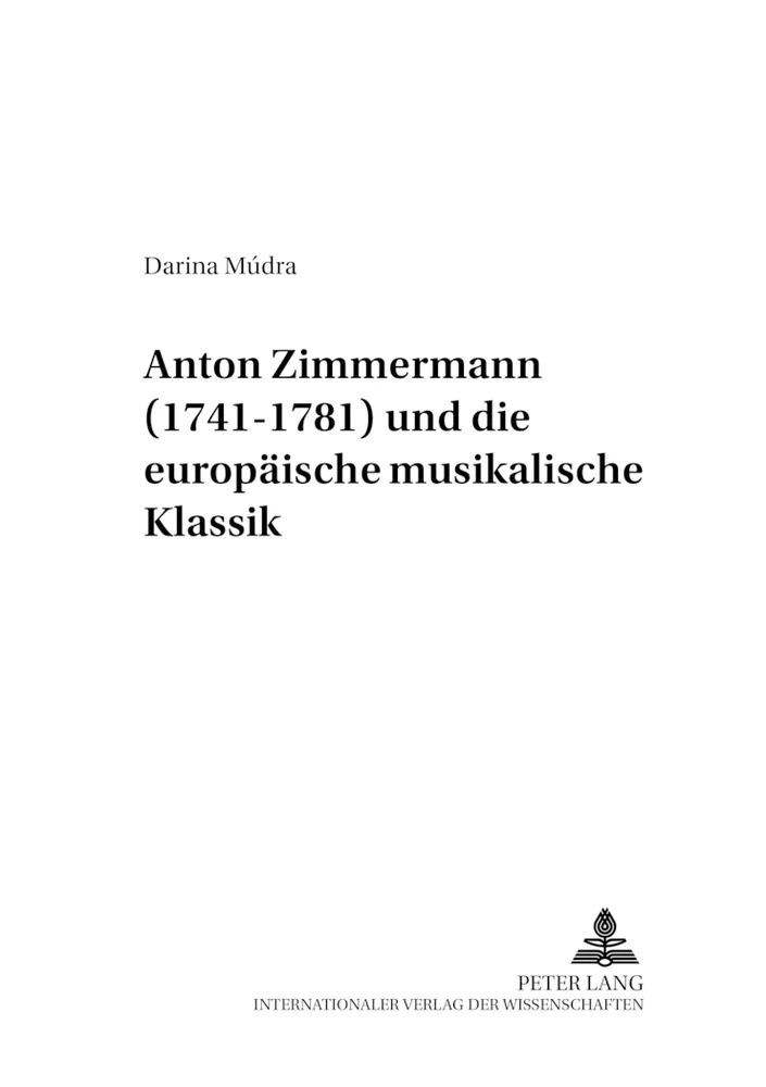 Titel: Anton Zimmermann (1741-1781) und die europäische musikalische Klassik