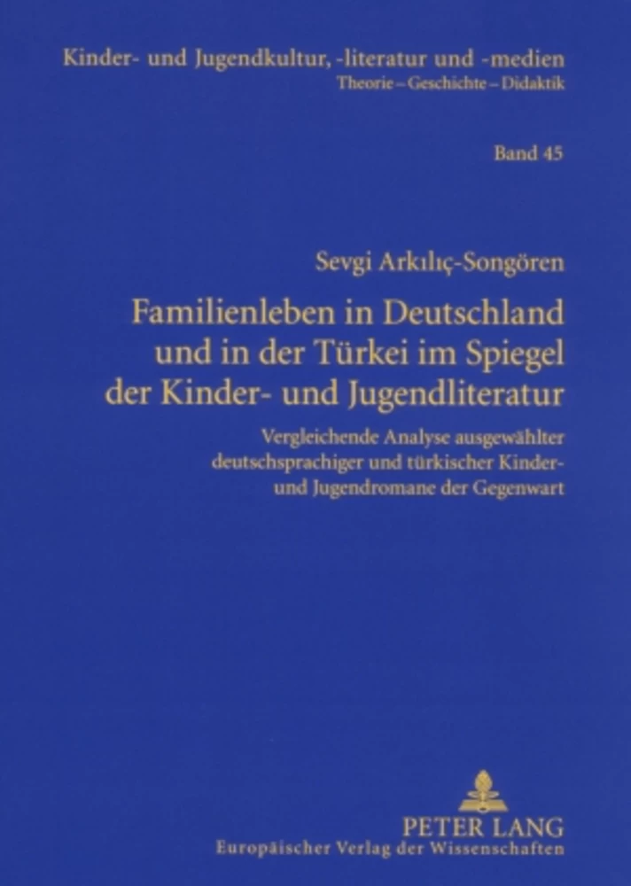 Titel: Familienleben in Deutschland und in der Türkei im Spiegel der Kinder- und Jugendliteratur