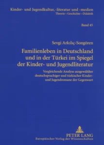 Title: Familienleben in Deutschland und in der Türkei im Spiegel der Kinder- und Jugendliteratur