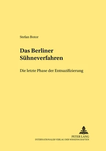 Title: Das «Berliner Sühneverfahren» – Die letzte Phase der Entnazifizierung