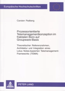 Title: Prozessorientierte Telemanagementkonzeption im fraktalen Büro auf Groupware-Basis