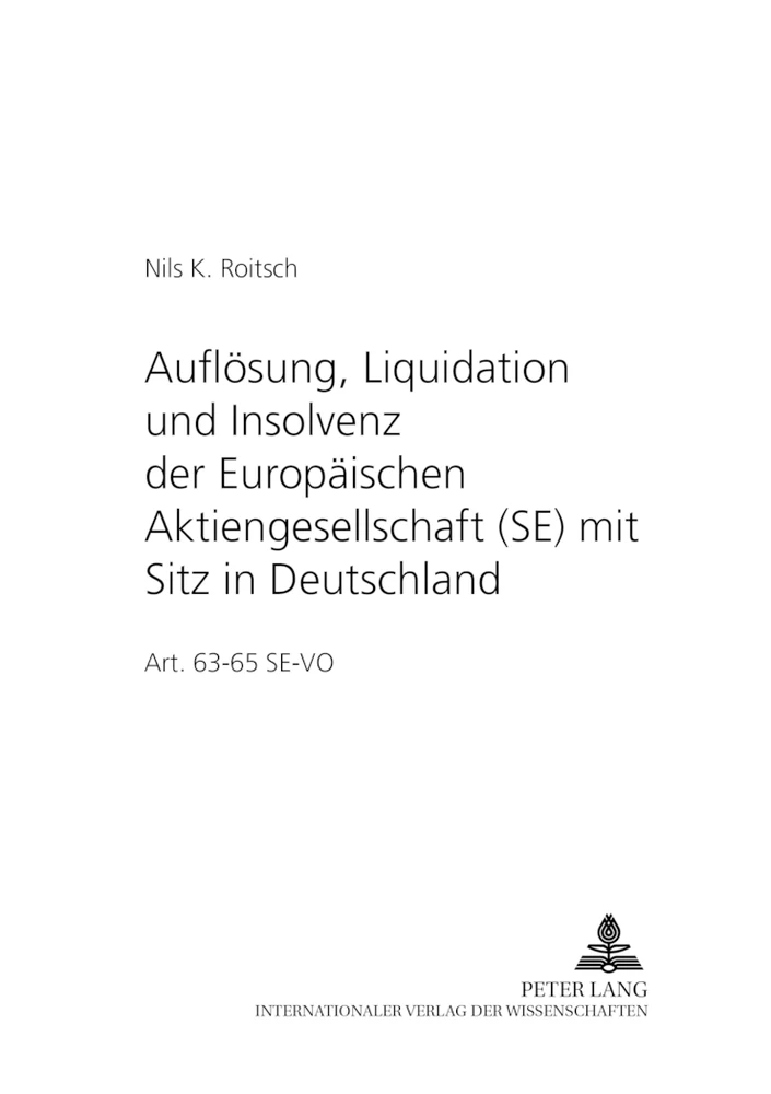 Titel: Auflösung, Liquidation und Insolvenz der Europäischen Aktiengesellschaft (SE) mit Sitz in Deutschland
