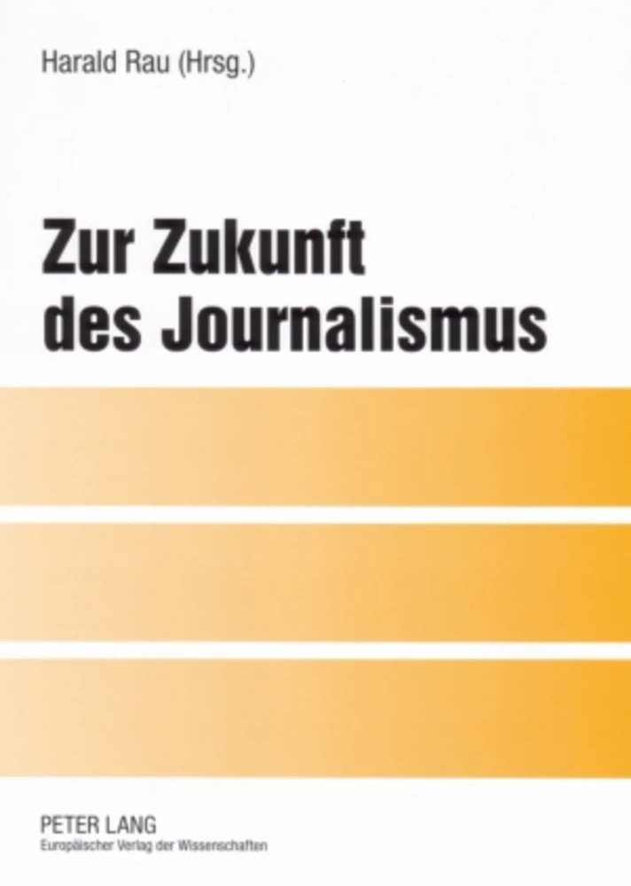 Titel: Zur Zukunft des Journalismus