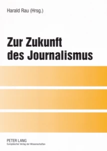 Title: Zur Zukunft des Journalismus