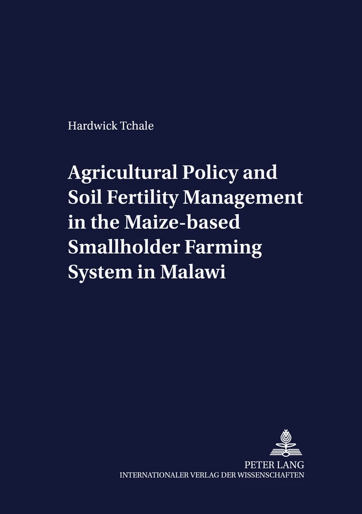 Title: Agricultural Policy and Soil Fertility Management in the Maize-based Smallholder Farming System in Malawi