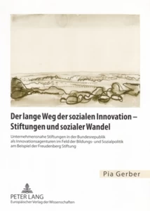 Title: Der lange Weg der sozialen Innovation – Stiftungen und sozialer Wandel