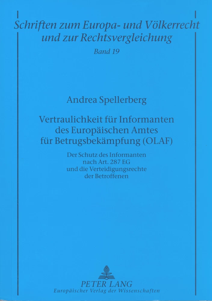 Titel: Vertraulichkeit für Informanten des Europäischen Amtes für Betrugsbekämpfung (OLAF)