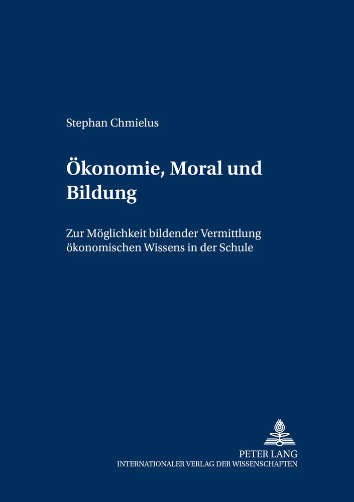 Titel: Ökonomie, Moral und Bildung