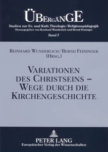 Title: Variationen des Christseins – Wege durch die Kirchengeschichte