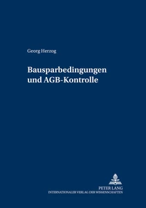 Titel: Bausparkassenbedingungen und AGB-Kontrolle