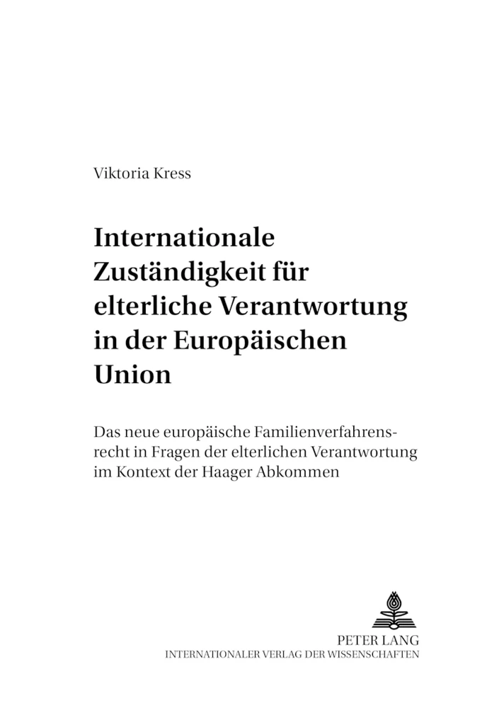 Titel: Internationale Zuständigkeit für elterliche Verantwortung in der Europäischen Union