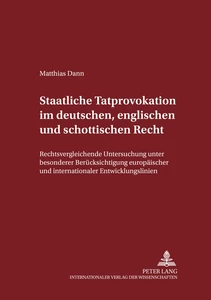 Titel: Staatliche Tatprovokation im deutschen, englischen und schottischen Recht