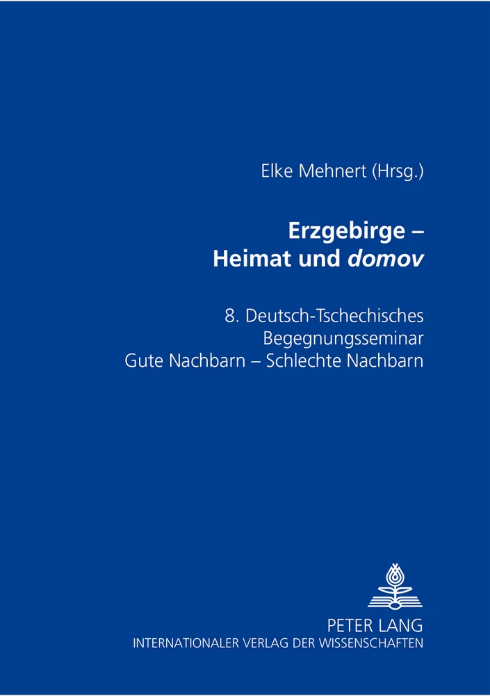 Titel: Erzgebirge – Heimat und «domov»