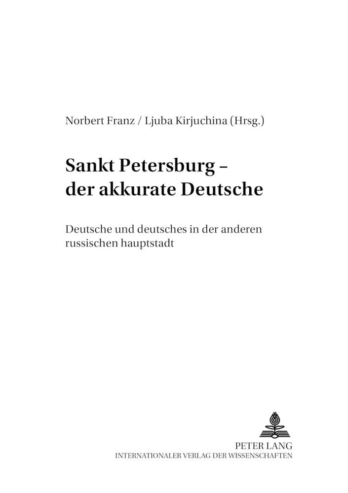 Titel: Sankt Petersburg – «der akkurate Deutsche»