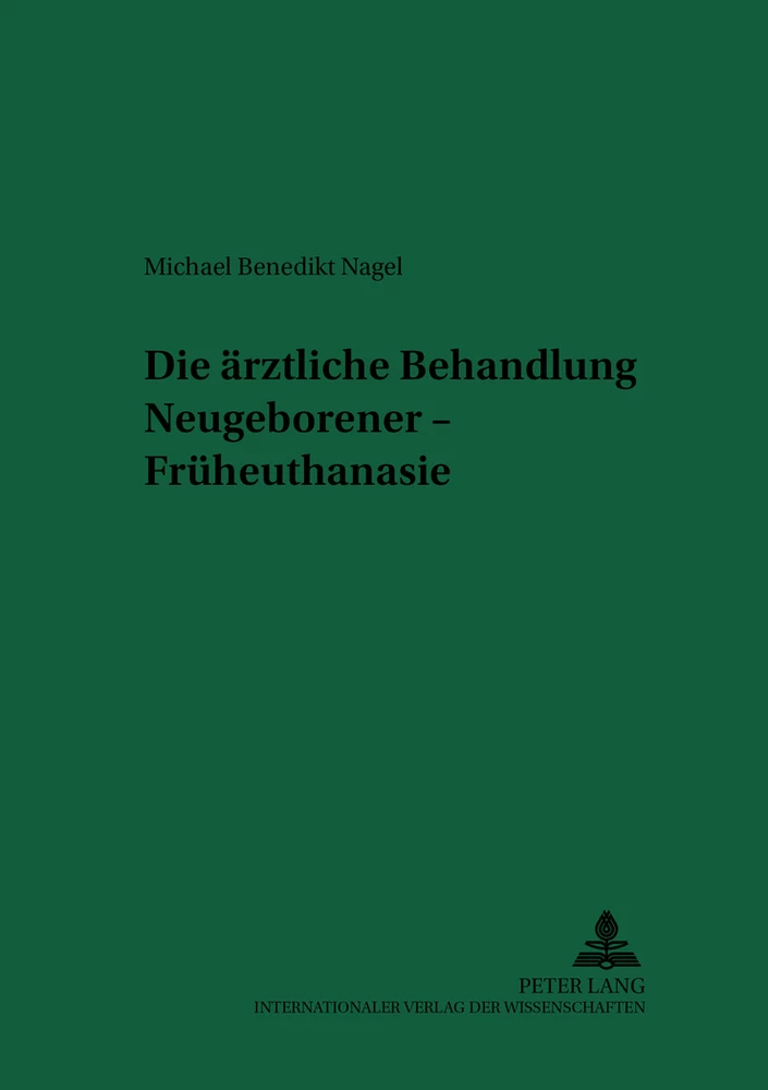 Title: Die ärztliche Behandlung Neugeborener – Früheuthanasie