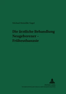 Title: Die ärztliche Behandlung Neugeborener – Früheuthanasie