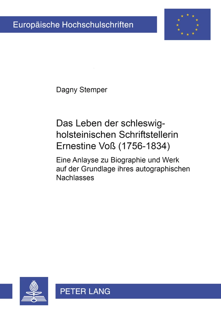 Titel: Das Leben der schleswig-holsteinischen Schriftstellerin Ernestine Voß (1756-1834)