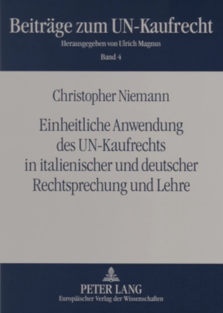 Titel: Einheitliche Anwendung des UN-Kaufrechts in italienischer und deutscher Rechtsprechung und Lehre