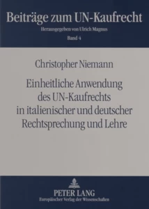 Title: Einheitliche Anwendung des UN-Kaufrechts in italienischer und deutscher Rechtsprechung und Lehre