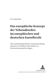 Title: Das europäische Konzept der Nebenabreden im europäischen und deutschen Kartellrecht