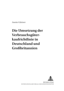 Title: Die Umsetzung der Verbrauchsgüterkaufrichtlinie in Deutschland und Großbritannien