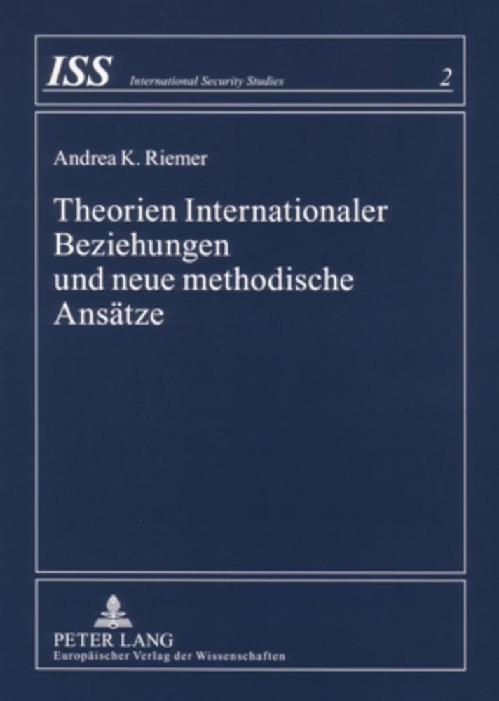 Titel: Theorien Internationaler Beziehungen und neue methodische Ansätze