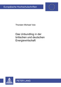Title: Das Unbundling in der britischen und deutschen Energiewirtschaft