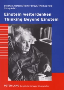 Title: Einstein weiterdenken- Thinking Beyond Einstein