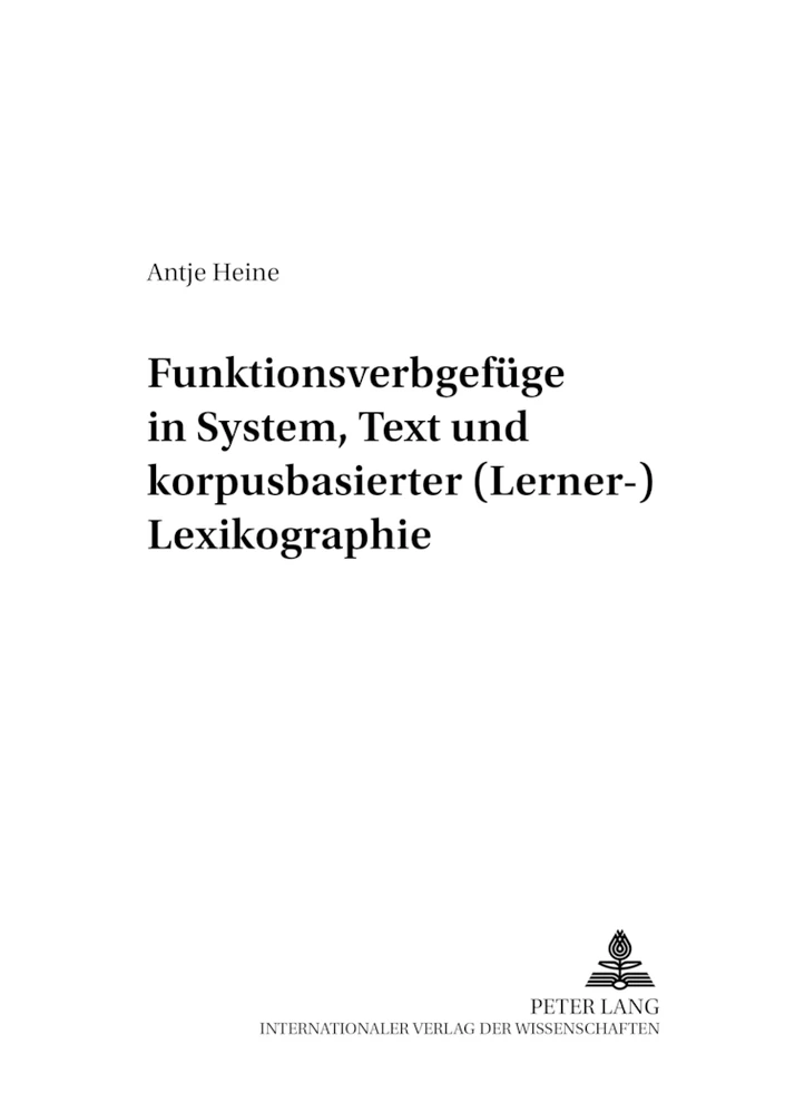 Titel: Funktionsverbgefüge in System, Text und korpusbasierter (Lerner-)Lexikographie