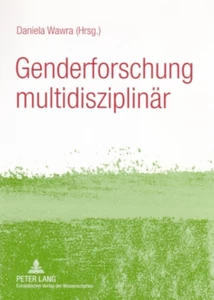 Titel: Genderforschung multidisziplinär
