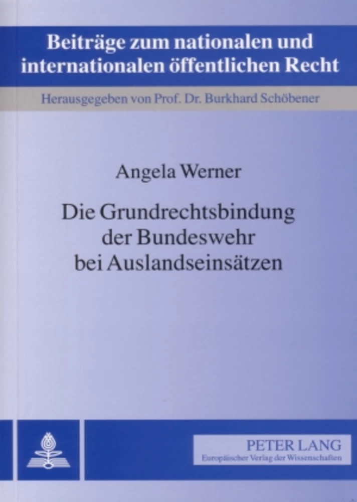 Titel: Die Grundrechtsbindung der Bundeswehr bei Auslandseinsätzen