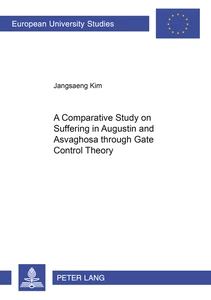 Title: A Comparative Study on Suffering in Augustine and Aśvaghoşa through Gate Control Theory