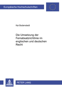Titel: Die Umsetzung der Fernabsatzrichtlinie im englischen und deutschen Recht