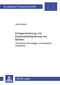 Titel: Einlagensicherung und Eigenkapitalregulierung von Banken