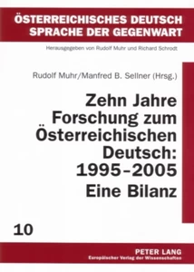 Title: Zehn Jahre Forschung zum Österreichischen Deutsch: 1995-2005. Eine Bilanz