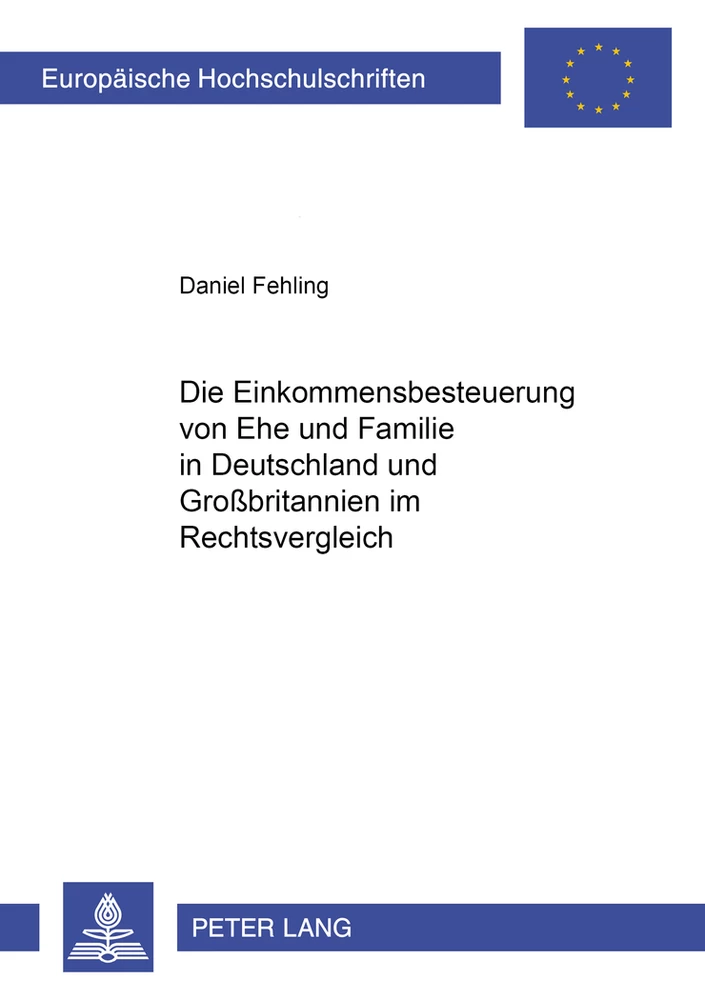 Title: Die Einkommensbesteuerung von Ehe und Familie in Deutschland und Großbritannien im Rechtsvergleich