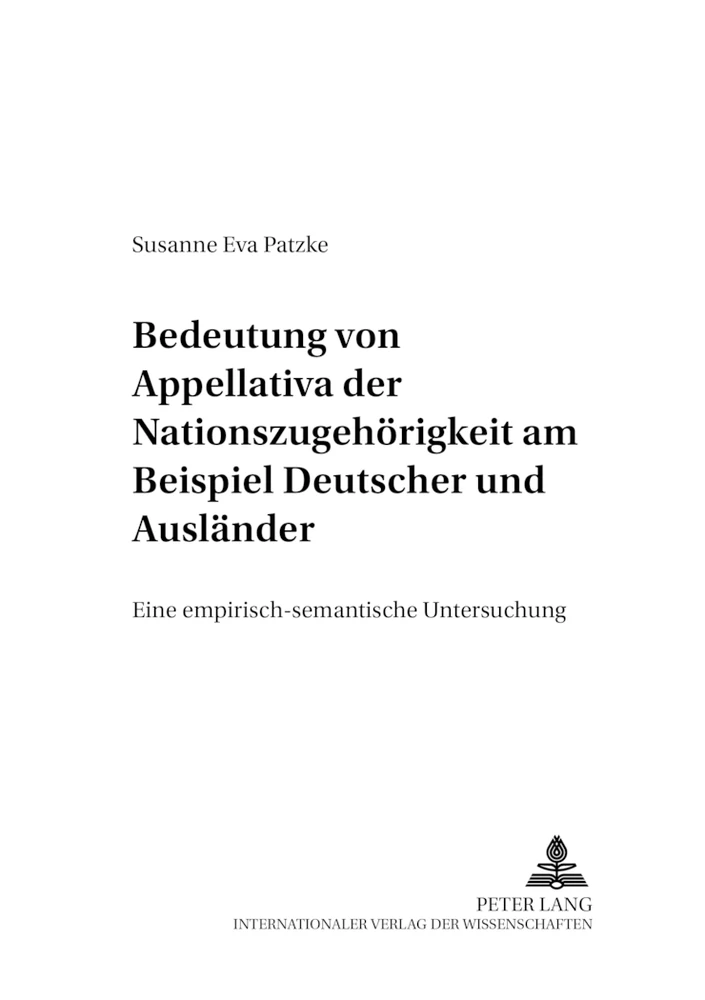 Titel: Bedeutung von Appellativa der Nationszugehörigkeit am Beispiel «Deutscher» und «Ausländer»