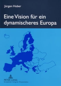 Titel: Eine Vision für ein dynamischeres Europa