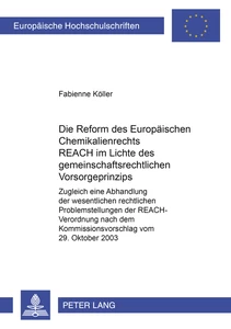 Titel: Die Reform des europäischen Chemikalienrechts REACH im Lichte des gemeinschaftsrechtlichen Vorsorgeprinzips