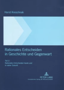 Title: Rationales Entscheiden in Geschichte und Gegenwart