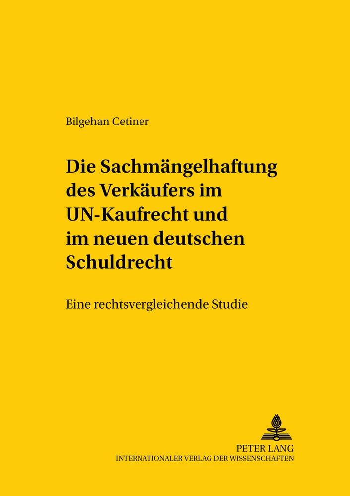 Titel: Die Sachmängelhaftung des Verkäufers im UN-Kaufrecht und im neuen deutschen Schuldrecht